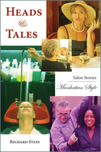 Heads and Tales - Salon Stories Manhattan Style by Richard Stein