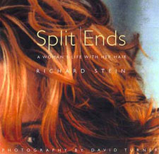 Richard Stein's Book Split Ends - A Woman's Life with Her Hair