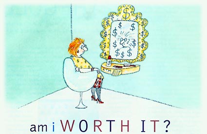 Am I Worth It?