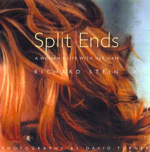 Richard Stein's Book Split Ends - A Woman's Life with Her Hair